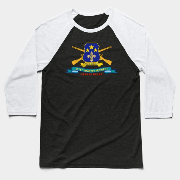 351st Infantry Regiment -Always Ready w Br - Ribbon Baseball T-Shirt by twix123844